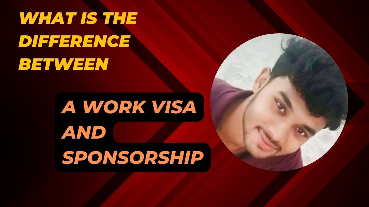 What is the Difference Between a Work Visa and Sponsorship?