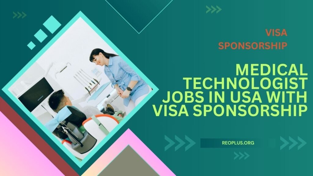 Medical Technologist Jobs in USA with VISA Sponsorship