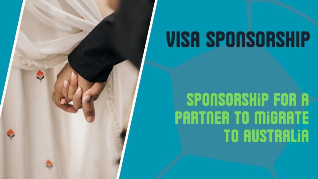 Sponsorship for a Partner to Migrate to Australia